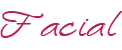 Facial